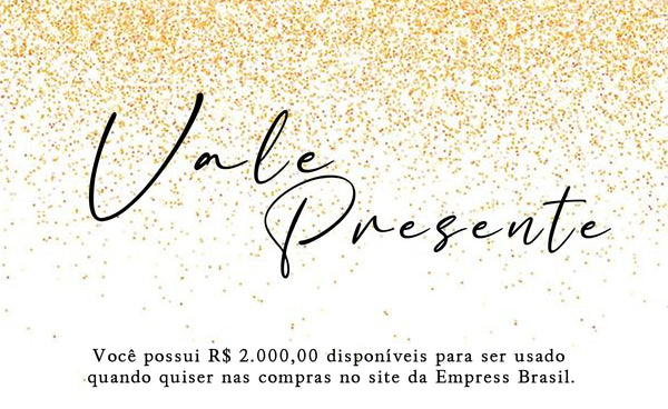 Vale Presente - Dia Das Mães - Empress Brasil Nacional